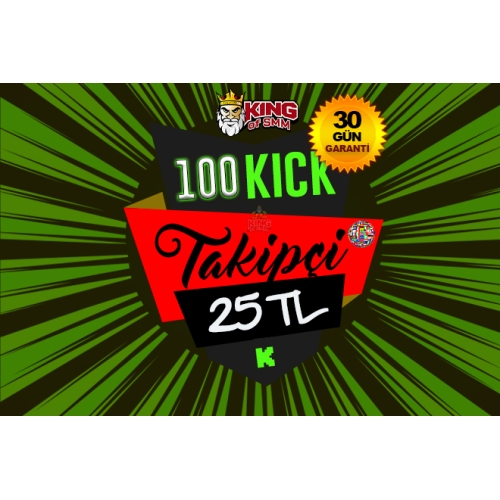  Garantili 100 KICK TAKİPÇİ - 25 TL